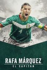 Watch Rafa M�rquez: El Capit�n Movie4k