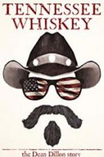 Watch Tennessee Whiskey: The Dean Dillon Story Movie4k
