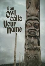 Watch If An Owl Calls Your Name Movie4k