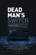 Watch Dead Man\'s Switch: A Crypto Mystery Movie4k