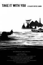 Watch Take It with You Movie4k