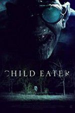Watch Child Eater (2016 Movie4k