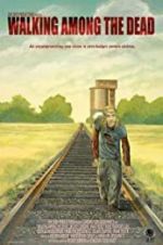 Watch Walking Among the Dead Movie4k