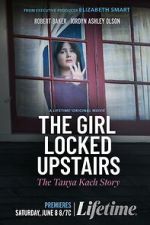Watch The Girl Locked Upstairs: The Tanya Kach Story Movie4k