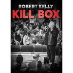 Watch Robert Kelly Kill Box (TV Special 2022) Movie4k