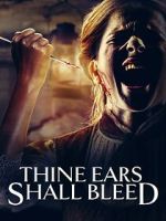 Watch Thine Ears Shall Bleed Movie4k