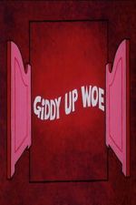 Watch Giddy Up Woe Movie4k