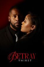Watch Betray: Thirst Movie4k