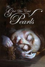 Watch The Girl Who Cried Pearls Movie4k