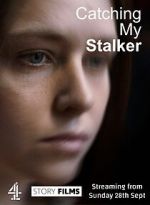 Watch Catching my Stalker Movie4k