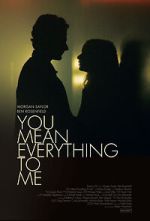 Watch You Mean Everything to Me Movie4k