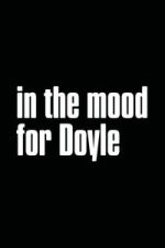 Watch In the Mood for Doyle Movie4k