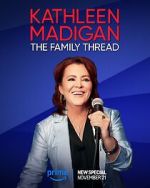 Watch Kathleen Madigan: The Family Thread Movie4k