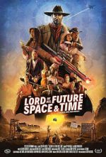 Watch The Lord of All Future Space & Time Movie4k