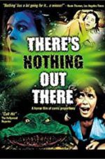 Watch There\'s Nothing Out There Movie4k