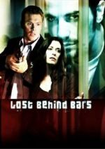 Watch Lost Behind Bars Movie4k