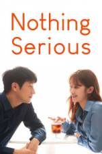 Watch Nothing Serious Movie4k