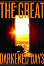 Watch The Great Darkened Days Movie4k