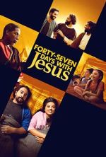 Watch Forty-Seven Days with Jesus Movie4k