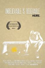 Watch Unbelievable Is Believable Here Movie4k