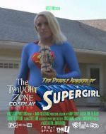Watch Twilight Zone: The Deadly Admirer of Supergirl (Short 2015) Movie4k