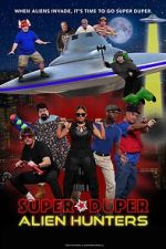Watch Super Duper Alien Hunters Movie4k