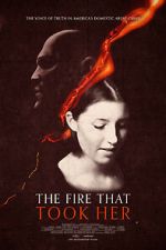 Watch The Fire That Took Her Movie4k