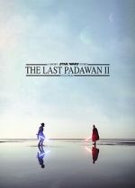 Watch The Last Padawan 2 Movie4k