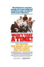 Watch The Weavers: Wasn\'t That a Time Movie4k