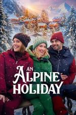 Watch An Alpine Holiday Movie4k
