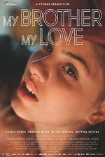 Watch My Brother, My Love Movie4k