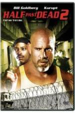 Watch Half Past Dead 2 Movie4k