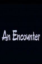 Watch An Encounter Movie4k