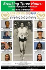 Watch Breaking Three Hours: Trailblazing African American Women Marathoners Movie4k