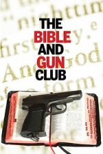 Watch The Bible and Gun Club Movie4k