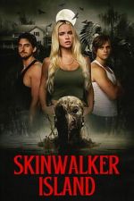 Watch Skinwalker Island Movie4k