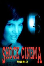 Watch Shock Cinema: Volume Two Movie4k