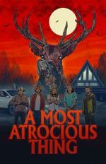 Watch A Most Atrocious Thing Movie4k