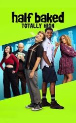 Watch Half Baked: Totally High Movie4k