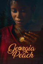 Watch Georgia Peach Movie4k