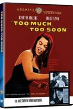 Watch Too Much Too Soon Movie4k