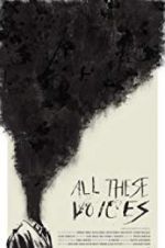 Watch All These Voices Movie4k