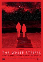 Watch The White Stripes Under Great White Northern Lights Movie4k