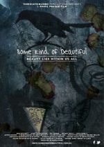 Watch Some Kind of Beautiful Movie4k