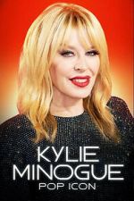 Watch Kylie Minogue: Pop Icon Movie4k