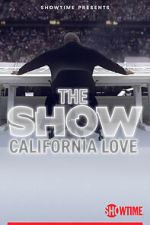 Watch THE SHOW: California Love Movie4k