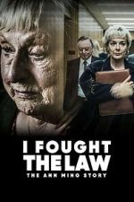 Watch I Fought the Law: The Ann Ming Story Movie4k