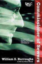 Watch William S Burroughs Commissioner of Sewers Movie4k