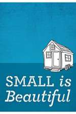 Watch Small Is Beautiful A Tiny House Documentary Movie4k