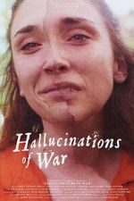 Watch Hallucinations of War Movie4k